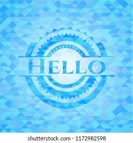 Hello light blue emblem with triangle mosaic background