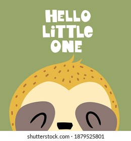 hello little one. cartoon sloth, hand drawing lettering. Colorful vector illustration, flat style. design for greeting cards, print, poster