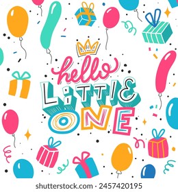 Hello Little One. Happy Birthday kids. Greeting card. Colorful background for child.