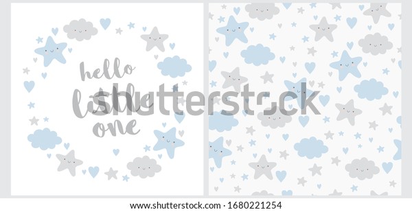 Hello Little One. Lovely Baby Shower Illustration\
and Seamless Vector Pattern. Wreath Made of Cute Stars, Fluffy\
Clouds and Sweet Hearts. Happy Sky Vector Print. Funy Nursery Art\
Ideal for Card.