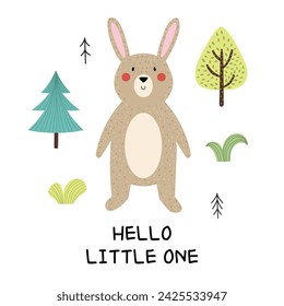Hello little one print with a cute rabbit. Funny forest character print for kids in cartoon style. Woodland little bunny card. Vector illustration