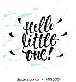 Hello Little One. Vector hand written brush pen calligraphy phrase or quote. Cute isolated letters on an abstract background.