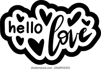 hello love alentines day black vector graphic design and cut file