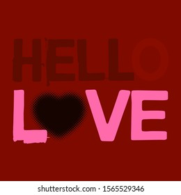 hello love or hell love,Graphic design print t-shirts,poster,vector
