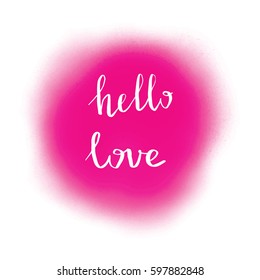 Hello love lettering vector card in pink on isolated background design element template
