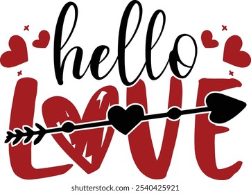 Hello love, Retro Valentine's Day Quotes. Quotes about Retro Valentine's Day, Retro Valentine's Day cut files, Sublimation Design