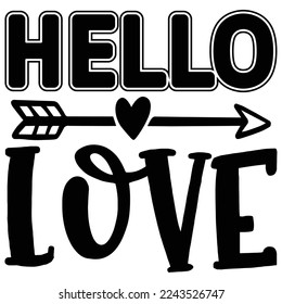 Hello Love T shirt design Vector File