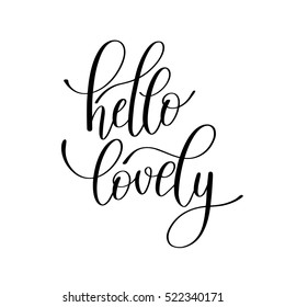 hello lovely handwritten calligraphy lettering quote to valentines day design greeting card, poster, banner, printable wall art, t-shirt and other, vector illustration