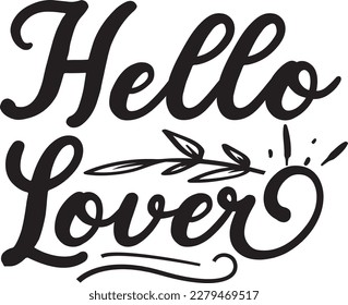 Hello Lover svg , Motivational design, Motivational Svg design