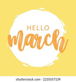 hello march with circular paintbrush.suitable for card, banner, or poster