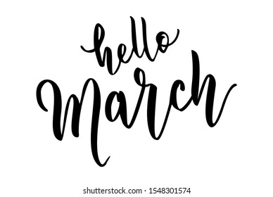 Hello March hand drawn lettering. Seasonal Brush Calligraphy Greeting Card or Banner Template. Vector Illustration.