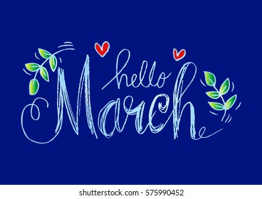 Hello March hand drawn  lettering.