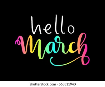 hello March. Hand Lettered Quote. Modern Calligraphy