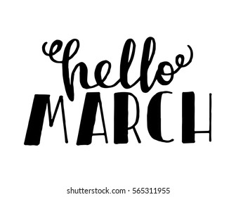 hello March. Hand Lettered Quote. Modern Calligraphy