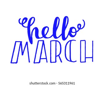 hello March. Hand Lettered Quote. Modern Calligraphy