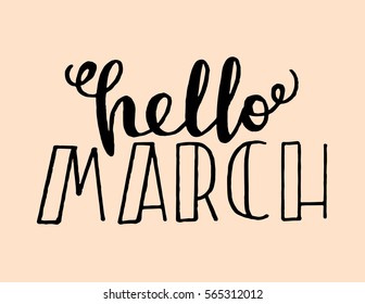 hello March. Hand Lettered Quote. Modern Calligraphy
