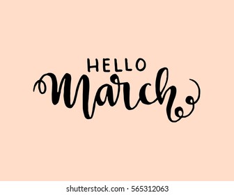 hello March. Hand Lettered Quote. Modern Calligraphy