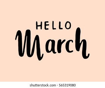 hello March. Hand Lettered Quote. Modern Calligraphy