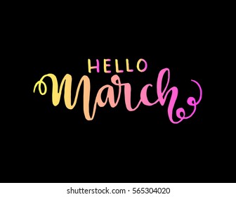 hello March. handwritten lettering. Modern Calligraphy