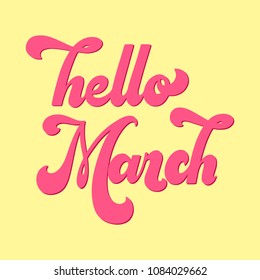 Hello March lettering. Elements for invitations, posters, greeting cards. T-shirt design. Seasons Greetings. 70s typography retro style