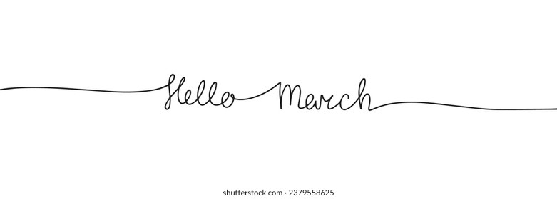 Hello March one line continuous text banner. Spring short phrase as banner concept. Vector illustration.