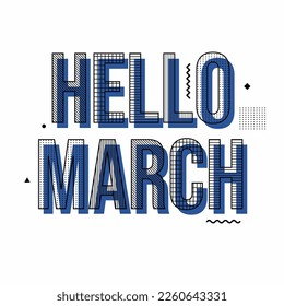 Hello march poster greeting design