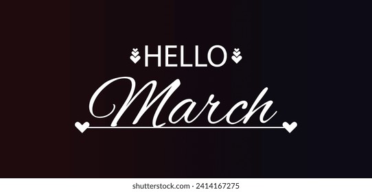 Hello March Stylish Text illustration Design