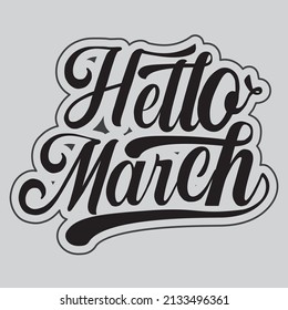 Hello march t shirt design