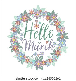 Hello March text with hand drawn flower wreat. Good for poster banner, spring decor , calender print.