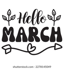 Hello March T-shirt Design Vector File