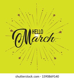 Hello march vector template. Design lettering for banner, greeting cards or print.