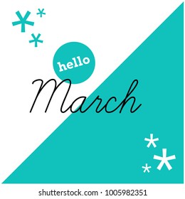Hello March Written in Minimalist Script Flat Style Design