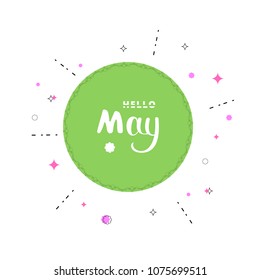 Hello May banner. Handwritten lettering. Vector illustration.