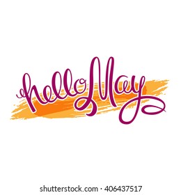 Hello May. Beautiful vector greeting card with inscription. A lettering EPS10