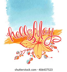 Hello May. Beautiful vector greeting card with inscription. A lettering EPS10