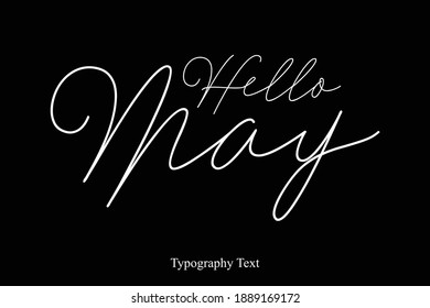 Hello May Handwritten Cursive Typography Text On Black Background