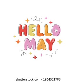 Hello May handwritten text. Hand lettering font with colorful splashes, modern flat style isolated on white background. Spring theme. Typography design for greeting card, poster, logo