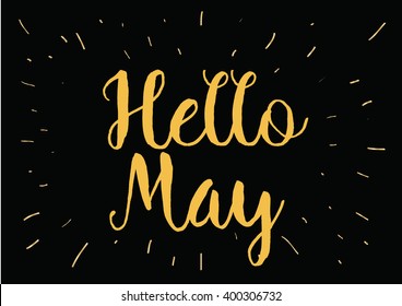 Hello may inscription. Greeting card with calligraphy. Hand drawn lettering design. Photo overlay. Typography for banner, poster or apparel design. Vector quote.