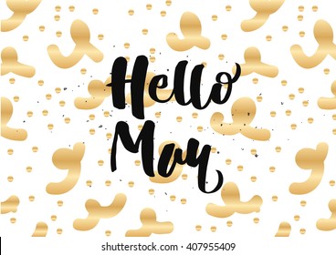 Hello may inscription. Greeting card with calligraphy. Hand drawn lettering quote design. Photo overlay. Typography for banner, poster or clothing design. Vector invitation.