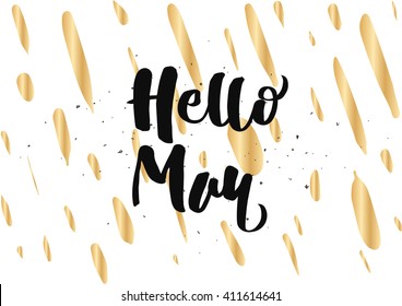 Hello may inscription. Greeting card with calligraphy. Hand drawn lettering quote design. Photo overlay. Typography for banner, poster or clothing design. Vector invitation.