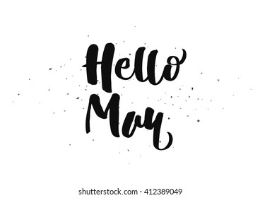 Hello may inscription. Greeting card with calligraphy. Hand drawn lettering quote design. Photo overlay. Typography for banner, poster or clothing design. Vector invitation.