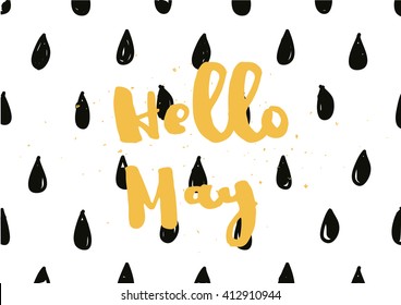 Hello may inscription. Greeting card with calligraphy. Hand drawn lettering. Typography for invitation, banner, poster or clothing design. Vector quote