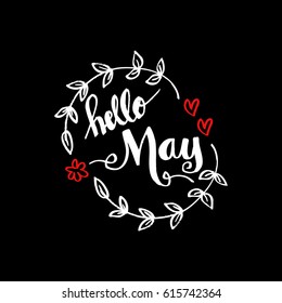 Hello may inscription.Hand lettering quote design.