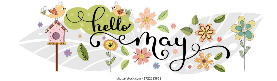 Hello May. MAY month vector with flowers, birdhouse and leaves. Decoration floral. Illustration month may