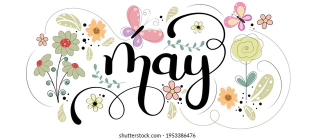 Hello  May. MAY month vector with flowers, butterfly and leaves. Decoration floral text hand lettering. Illustration month May