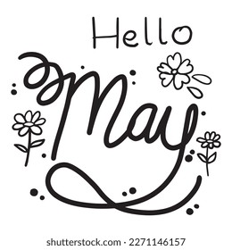 Hello May. May month vector text hand lettering with flowers and leaves.