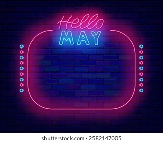 Hello may neon flyer. Neon greeting card. Space for text. Night show advertising. Vector stock illustration