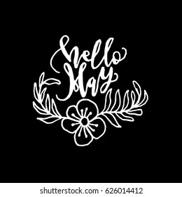 Hello May on Black Background. Hand Lettered Quote. Modern Calligraphy