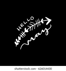 Hello May on Black Background. Hand Lettered Quote. Modern Calligraphy