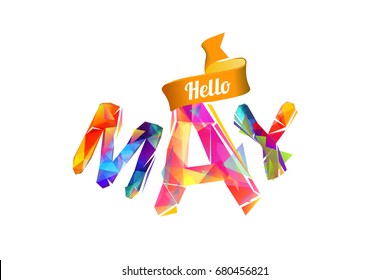 Hello may sign. Vector colorful geometric letters